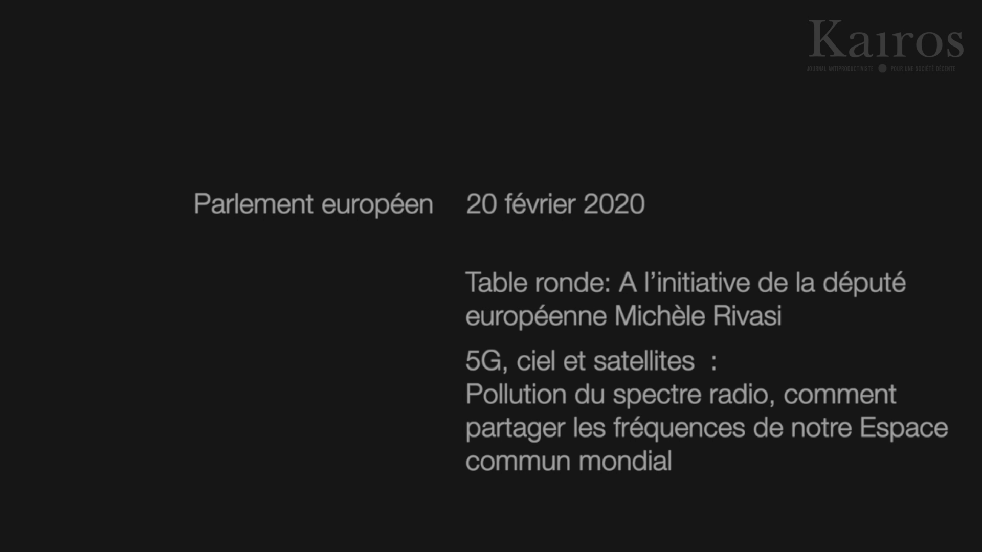 La 5 G au parlement européen, session 2, ou la cécité comme mode d’organisation politique