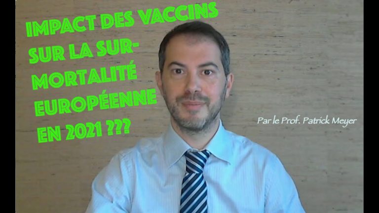 Impact des vaccins sur la mortalité excessive de 2021 en EU, par le Prof. Patrick Meyer