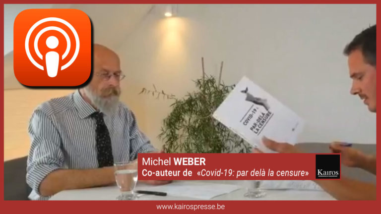 Interview de Michel Weber, un des co-auteurs du livre, « Covid-19, par-delà la censure »