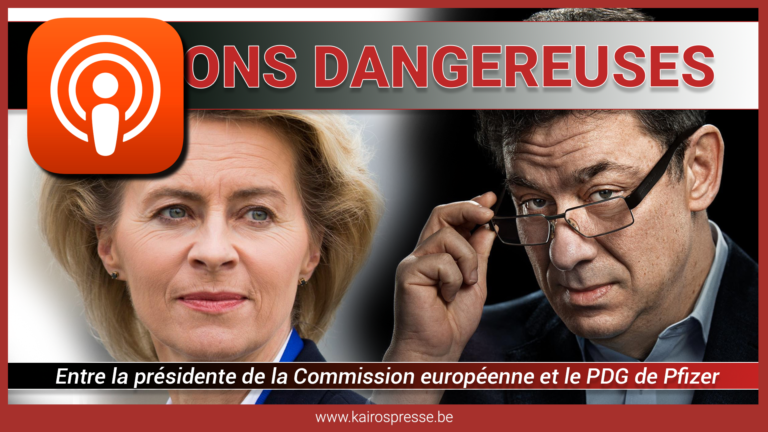 Les liaisons dangereuses entre la présidente de la Commission européenne et le PDG de Pfizer