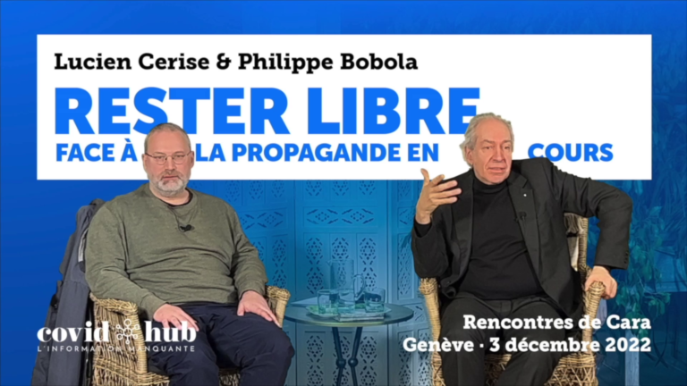 « Rester libre façe à la propagande en cours » Lucien CERISE & Philippe BOBOLA