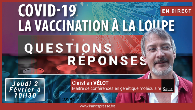 Covid-19, la vaccination à la loupe: Questions/Réponses du Dr Christian VÉLOT