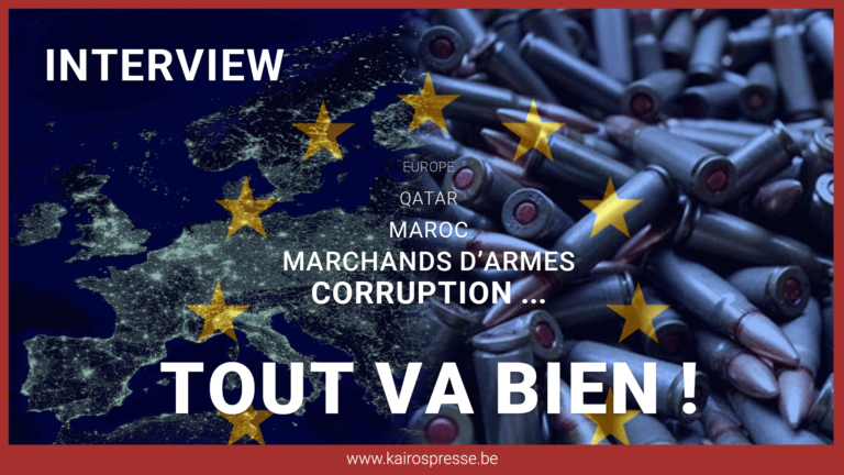 Europe, Qatar, Maroc, marchands d&rsquo;armes, corruption… TOUT VA BIEN!