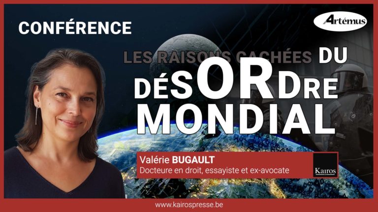 CONFÉRENCE – « Les raisons cachées du désordre mondial »