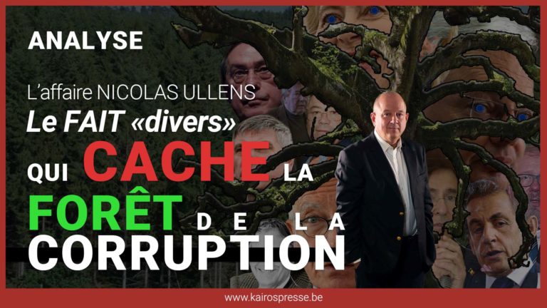 [ANALYSE ]L&rsquo;affaire Nicolas ULLENS – Le fait « divers » qui cache la forêt de la corruption