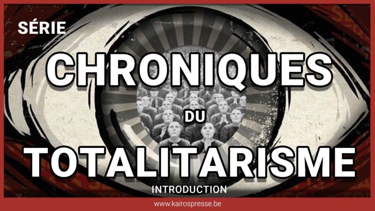 [SÉRIE] Introduction aux CHRONIQUES DU TOTALITARISME
