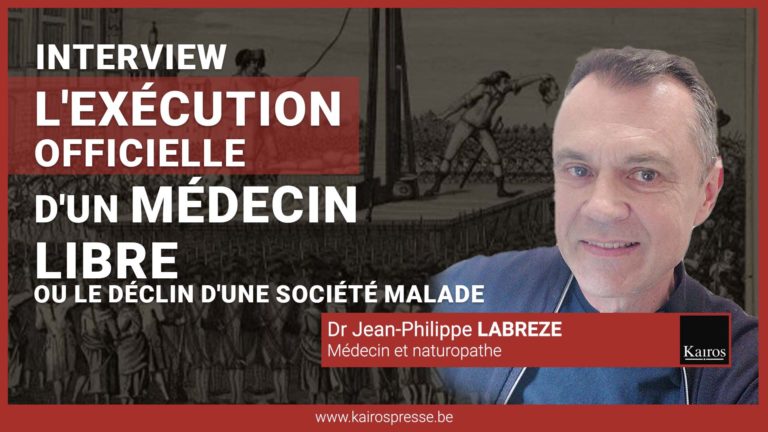 [INTERVIEW] Dr Jean-Philippe LABREZE: L&rsquo;exécution officielle d&rsquo;un médecin libre ou le déclin d&rsquo;une société malade