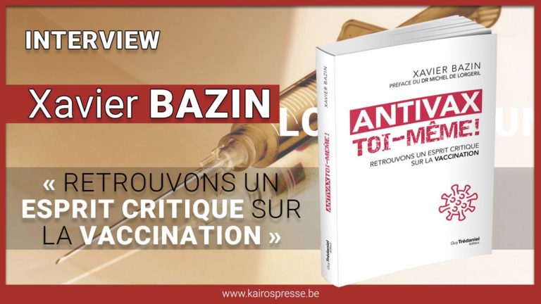 [INTERVIEW] Xavier BAZIN – Antivax toi même