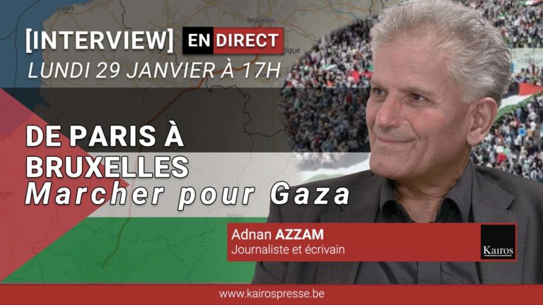 [INTERVIEW] Adnan AZZAM – De Paris à Bruxelles: marcher pour Gaza