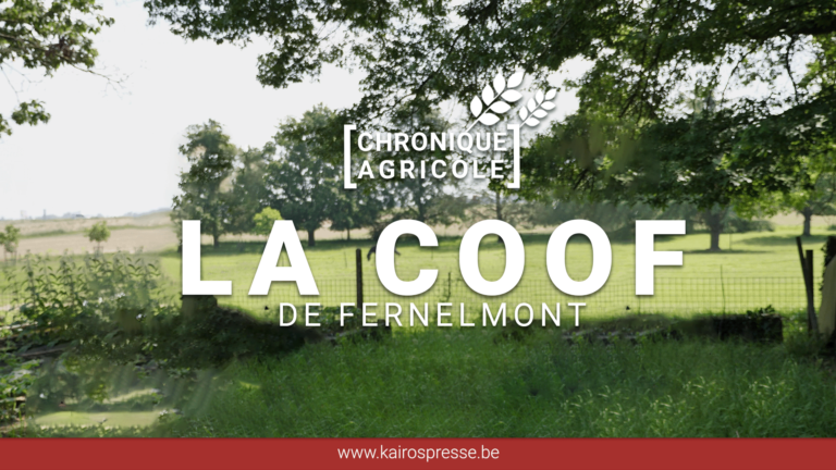 [Chronique Agricole] La COOF de Fernelmont
