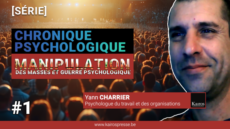 [Chronique Psychologique] Manipulation des masses et guerre psychologique (EP1)