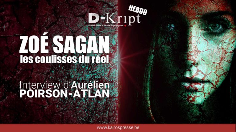 [Dkript-HEBDO] ZOÉ SAGAN: Les coulisses du réel