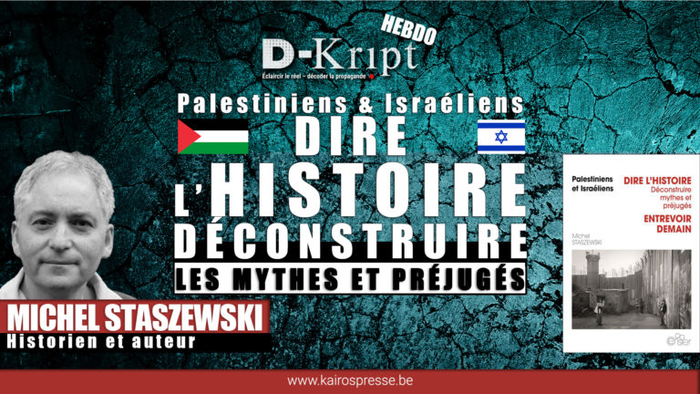 [Dkript-HEBDO] Palestine & Israël: dire l&rsquo;histoire, déconstruire les mythes