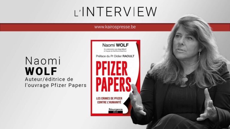 L&rsquo;INTERVIEW: Naomi WOLF – PFIZER PAPERS